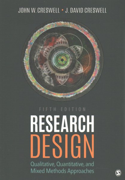 Research Design: Qualitative, Quantitative, and Mixed Methods Approaches cover