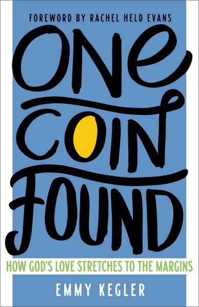 One Coin Found: How God's Love Stretches to the Margins cover