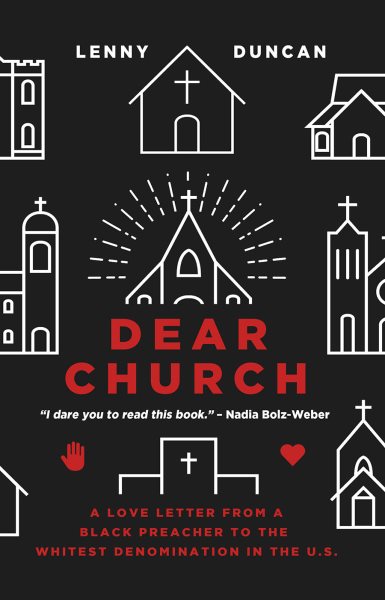 Dear Church: A Love Letter from a Black Preacher to the Whitest Denomination in the US cover