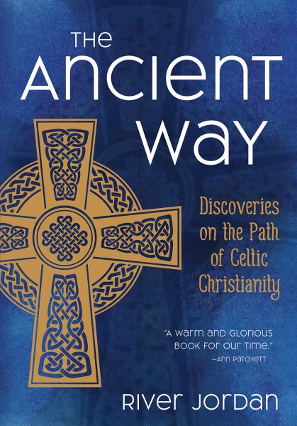 The Ancient Way: Discoveries on the Path of Celtic Christianity cover