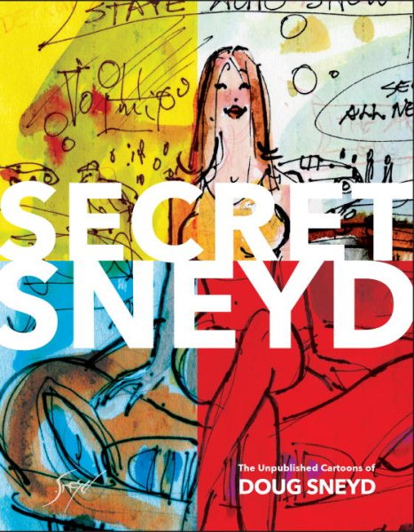 Secret Sneyd: The Unpublished Cartoons of Doug Sneyd cover