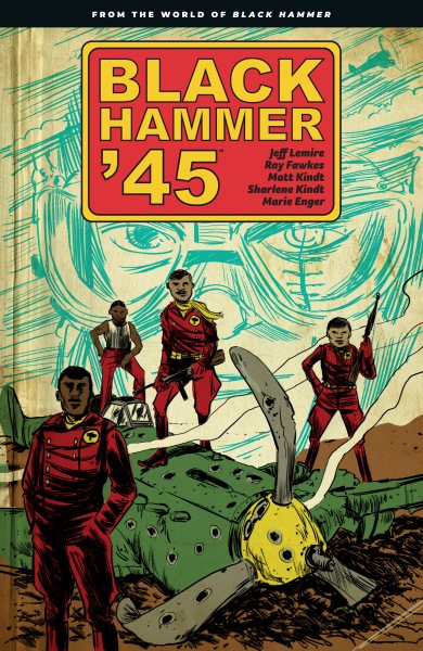 Black Hammer '45: From the World of Black Hammer cover