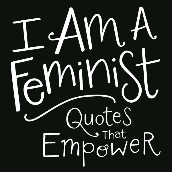 I Am a Feminist: Quotes That Empower cover
