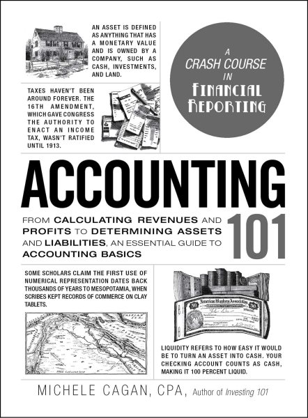 Accounting 101: From Calculating Revenues and Profits to Determining Assets and Liabilities, an Essential Guide to Accounting Basics (Adams 101) cover