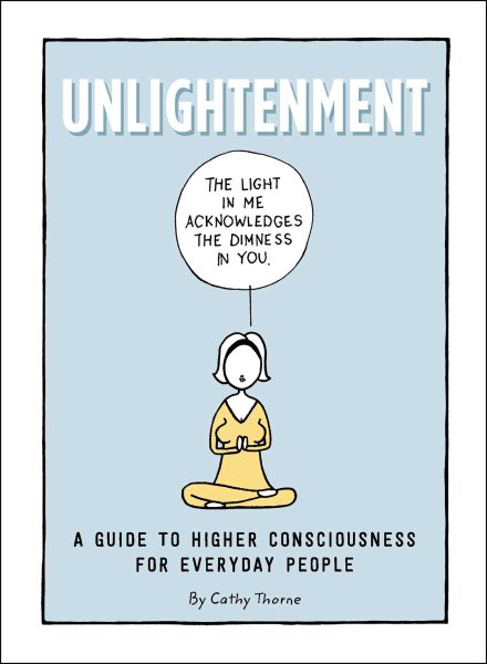 Unlightenment: A Guide to Higher Consciousness for Everyday People cover