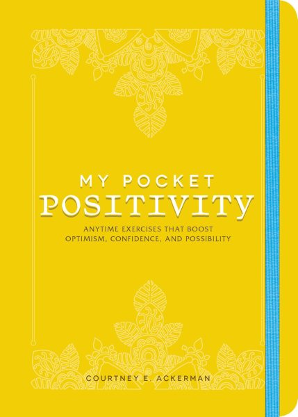 My Pocket Positivity: Anytime Exercises That Boost Optimism, Confidence, and Possibility cover