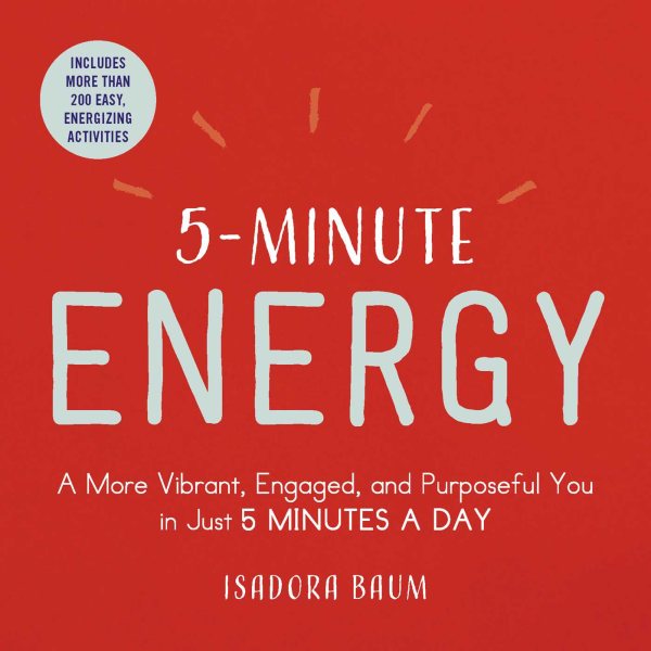 5-Minute Energy: A More Vibrant, Engaged, and Purposeful You in Just 5 Minutes a Day cover