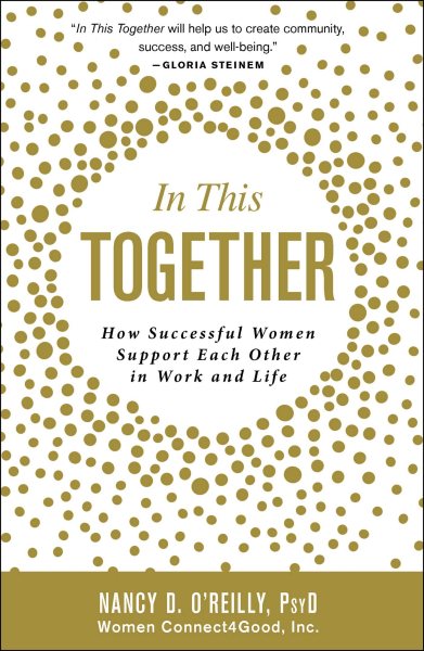 In This Together: How Successful Women Support Each Other in Work and Life cover