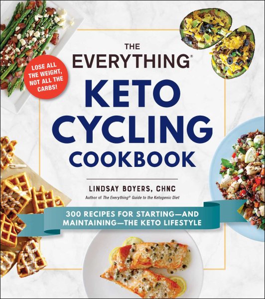 The Everything Keto Cycling Cookbook: 300 Recipes for Starting--and Maintaining--the Keto Lifestyle cover