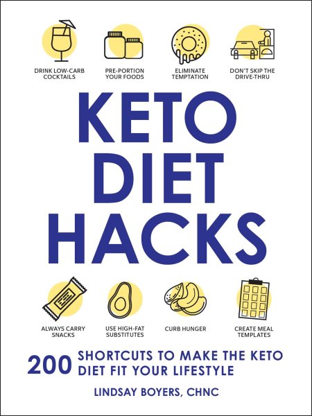 Keto Diet Hacks: 200 Shortcuts to Make the Keto Diet Fit Your Lifestyle cover