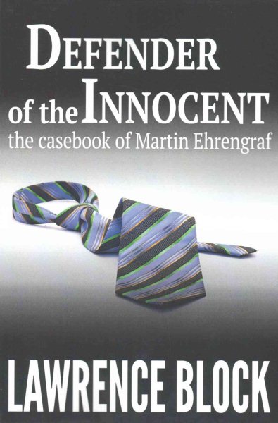 Defender of the Innocent: The Casebook of Martin Ehrengraf cover