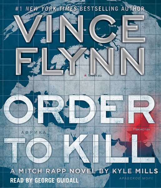 Order to Kill: A Novel (13) (A Mitch Rapp Novel)