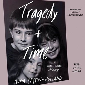 Tragedy Plus Time: A Tragi-Comic Memoir cover