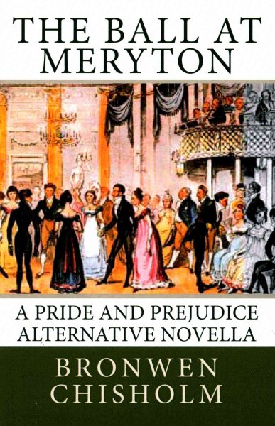 The Ball At Meryton: A Pride and Prejudice Alternative Novella cover
