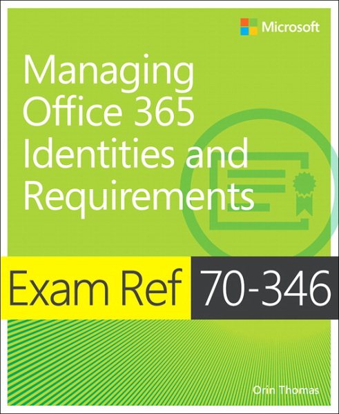 Exam Ref 70-346 Managing Office 365 Identities and Requirements cover