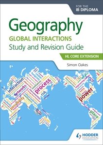 Geography for the IB Diploma Study and Revision Guide HL Core: HL Core Extension cover