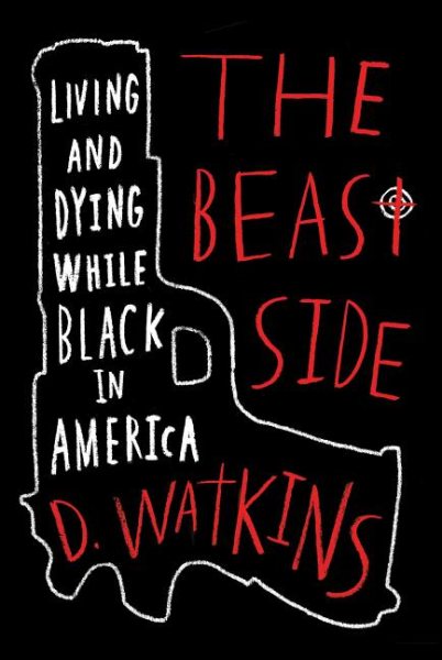 The Beast Side: Living (and Dying) While Black in America cover