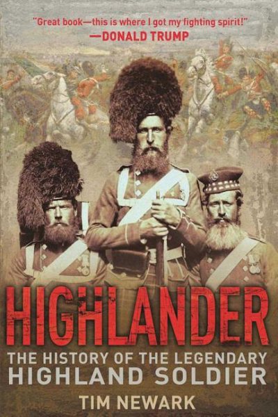 Highlander: The History of the Legendary Highland Soldier cover