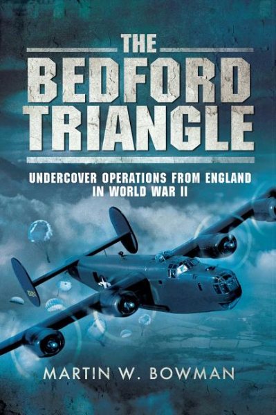 The Bedford Triangle: Undercover Operations from England in World War II cover