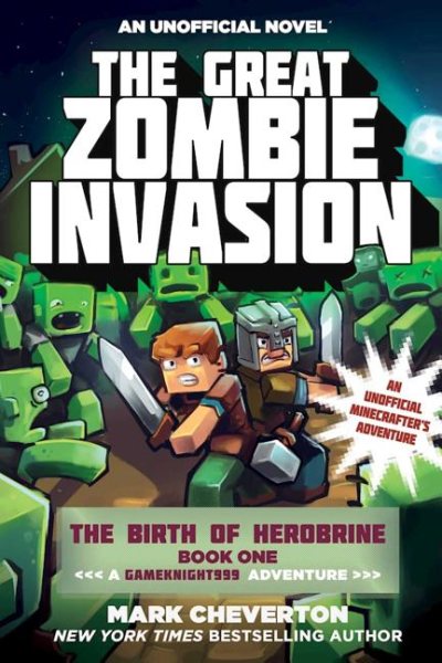 Great Zombie Invasion: The Birth of Herobrine Book One: A Gameknight999 Adventure: An Unofficial Minecrafter's Adventure (Gameknight999 Series) cover