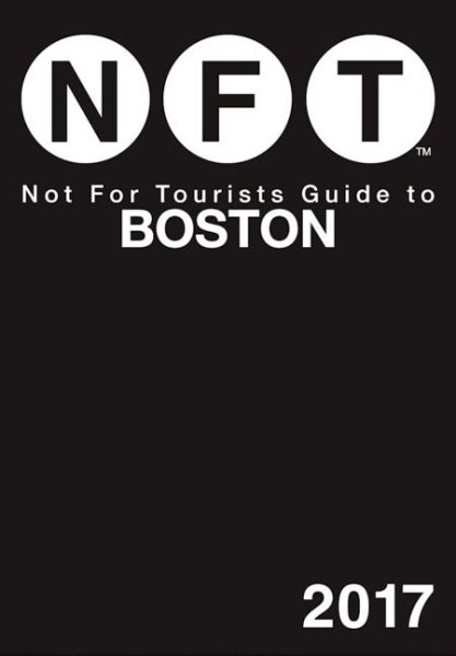 Not For Tourists Guide to Boston 2017 cover