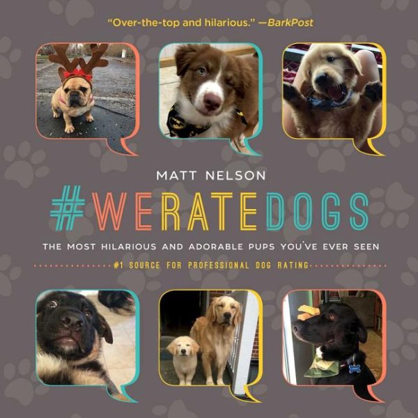 #WeRateDogs: The Most Hilarious and Adorable Pups You've Ever Seen cover