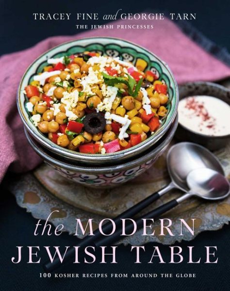 The Modern Jewish Table: 100 Kosher Recipes from around the Globe cover