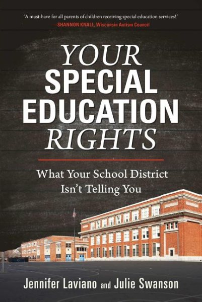 Your Special Education Rights: What Your School District Isn't Telling You cover