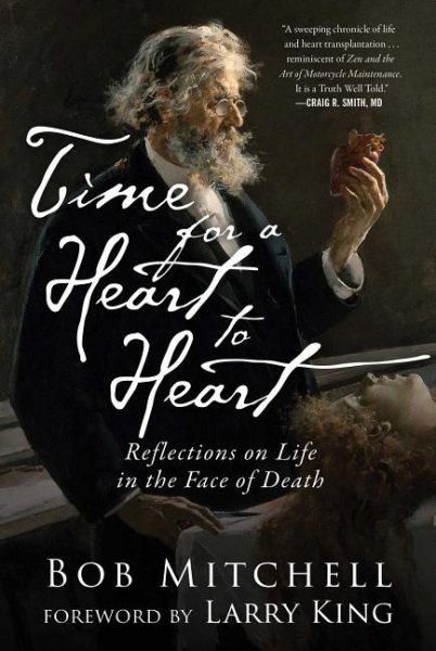 Time for a Heart-to-Heart: Reflections on Life in the Face of Death cover