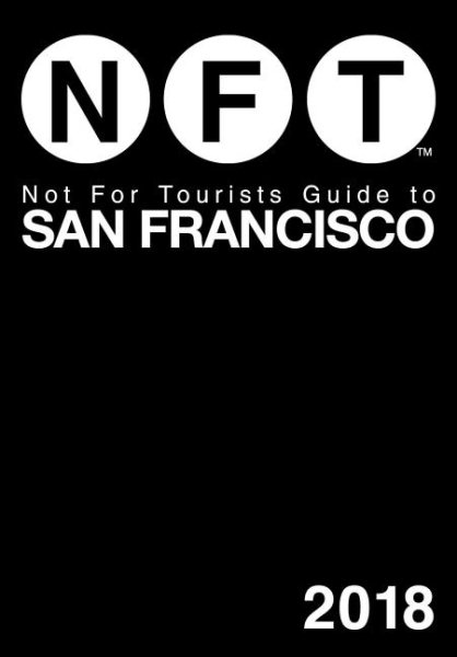 Not For Tourists Guide to San Francisco 2018 cover