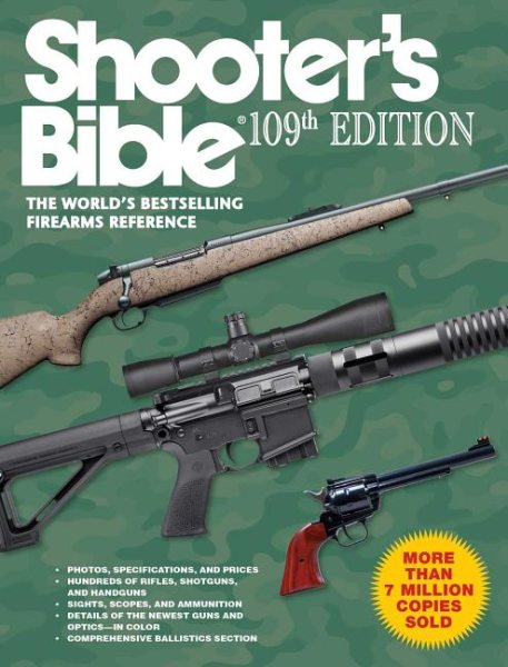 Shooter's Bible, 109th Edition: The World's Bestselling Firearms Reference cover