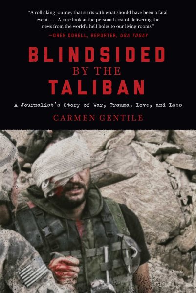Blindsided by the Taliban: A Journalist's Story of War, Trauma, Love, and Loss cover