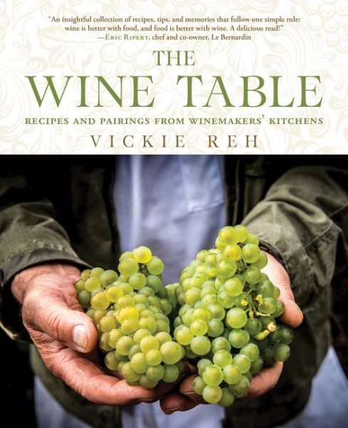 The Wine Table: Recipes and Pairings from Winemakers' Kitchens cover