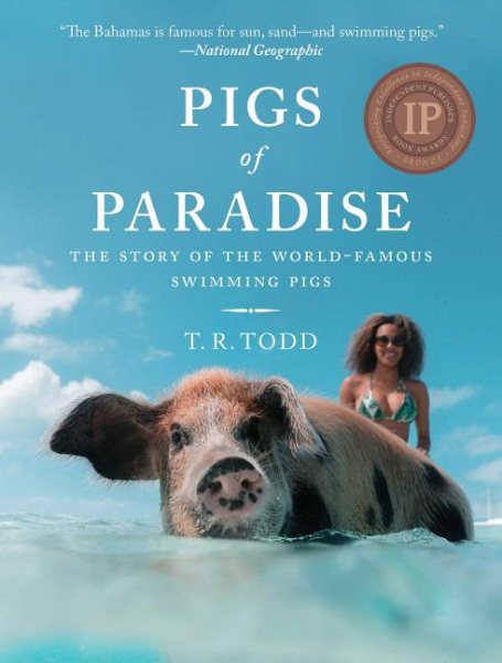 Pigs of Paradise: The Story of the World-Famous Swimming Pigs cover