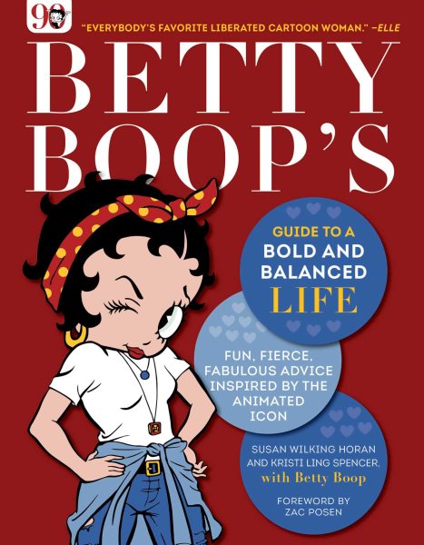 Betty Boop's Guide to a Bold and Balanced Life: Fun, Fierce, Fabulous Advice Inspired by the Animated Icon cover