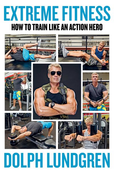 Extreme Fitness: How to Train Like An Action Hero cover