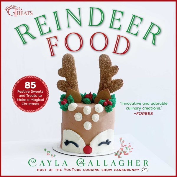 Reindeer Food: 85 Festive Sweets and Treats to Make a Magical Christmas (Whimsical Treats) cover