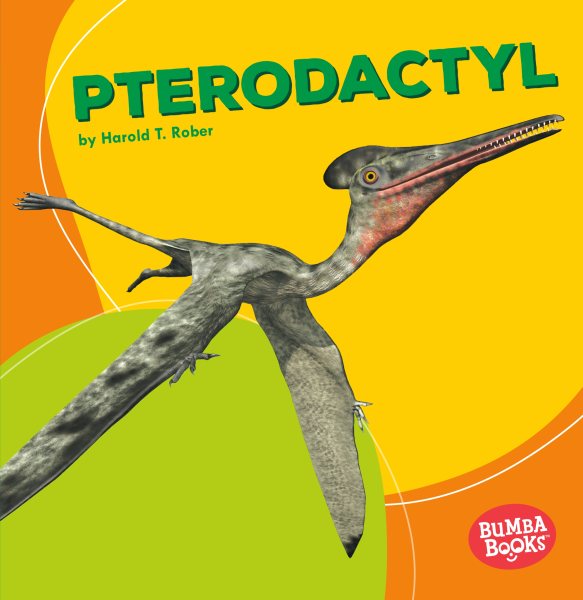 Pterodactyl (Bumba Books (R) -- Dinosaurs and Prehistoric Beasts) cover