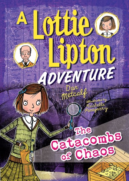 The Catacombs of Chaos: A Lottie Lipton Adventure (The Adventures of Lottie Lipton) cover