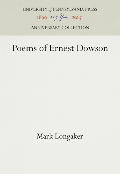 Poems of Ernest Dowson (Anniversary Collection) cover