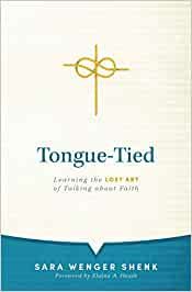 Tongue-tied: Learning the Lost Art of Talking About Faith cover
