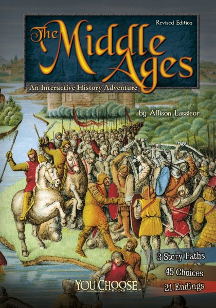 The Middle Ages: An Interactive History Adventure (You Choose: Historical Eras) (You Choose Books) cover