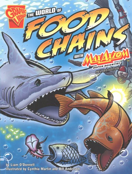 The World of Food Chains with Max Axiom, Super Scientist (Graphic Science)
