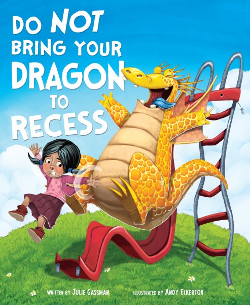 Do Not Bring Your Dragon to Recess (Fiction Picture Books) cover