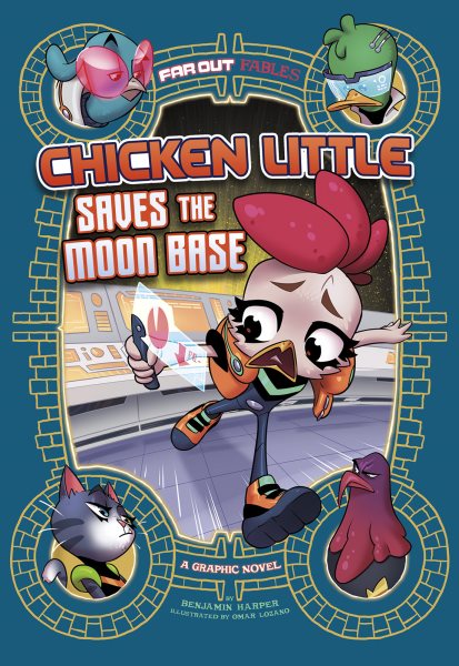 Chicken Little Saves the Moon Base: A Graphic Novel (Far Out Fables) cover