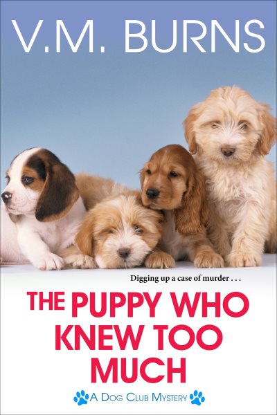 The Puppy Who Knew Too Much (A Dog Club Mystery) cover