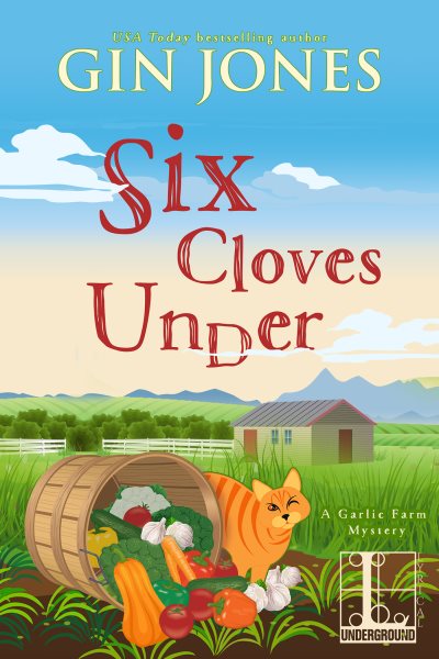 Six Cloves Under (A Garlic Farm Mystery) cover