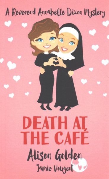 Death at the Cafe: A Reverend Annabelle Dixon Cozy Mystery (A Reverend Annabelle Dixon Mystery) cover
