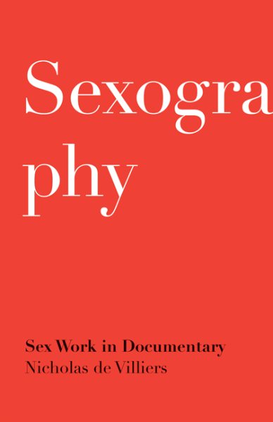 Sexography: Sex Work in Documentary cover