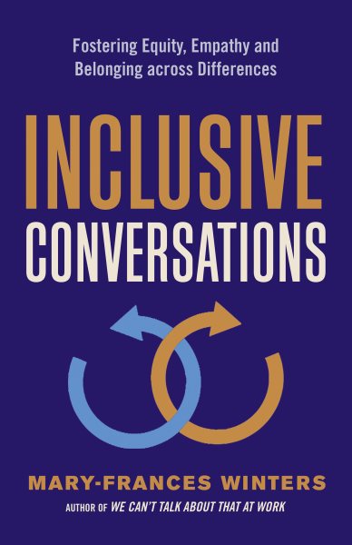 Inclusive Conversations: Fostering Equity, Empathy, and Belonging across Differences cover